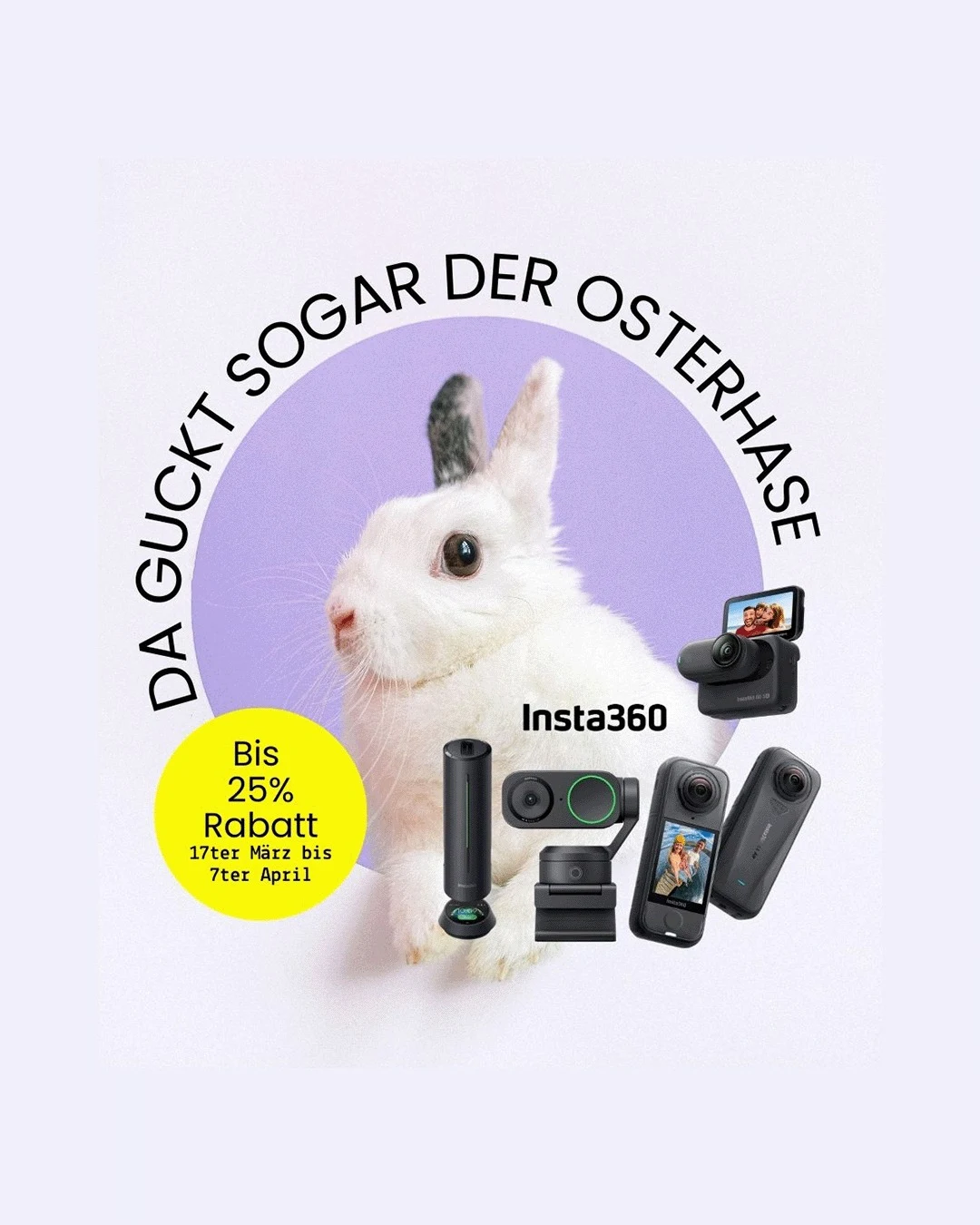 Der Osterhase bringt Rabatte auf ganz viele Insta360 Produkte😎
